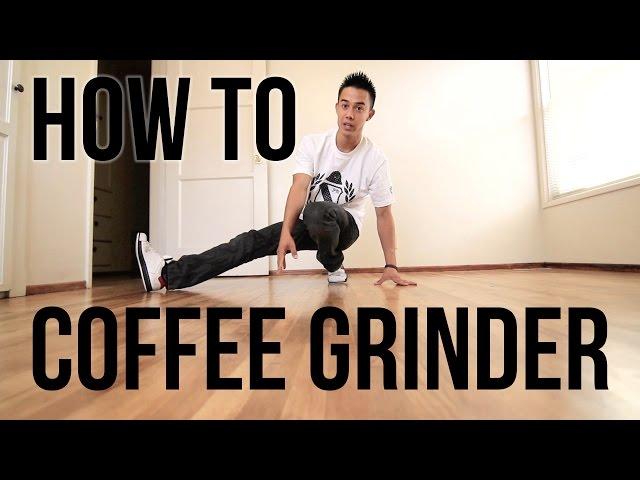 How to Breakdance | Coffee Grinder | Flow Basics