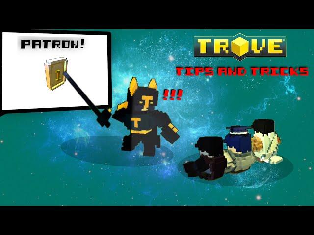 -JNP- Trove Tips And Tricks : Patron! (Very Important to have!)