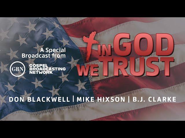 In God We Trust - A Special Broadcast from GBN