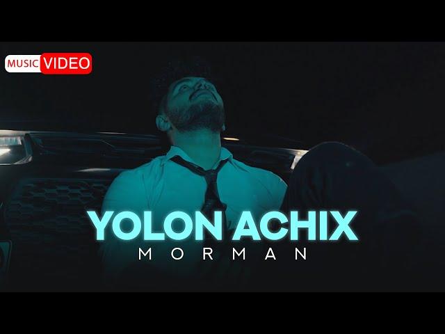 Morman - Yolon Achix | OFFICIAL MUSIC VIDEO مورمن - یولون آچیخ