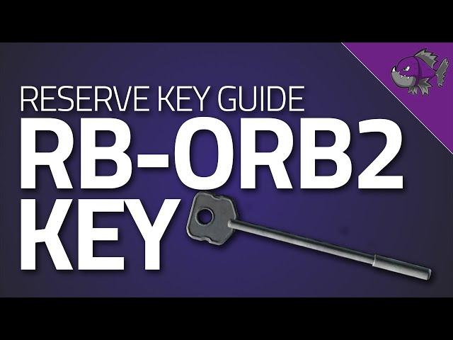 RB-ORB2 Key - Key Guide - Escape From Tarkov