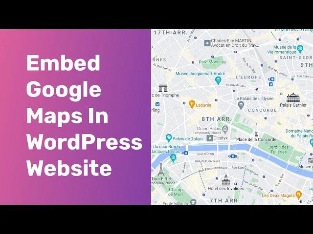 How To Embed Google Maps In WordPress Website