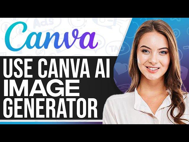 How To Use Canva Ai Image Generator 2025 (For Beginners)