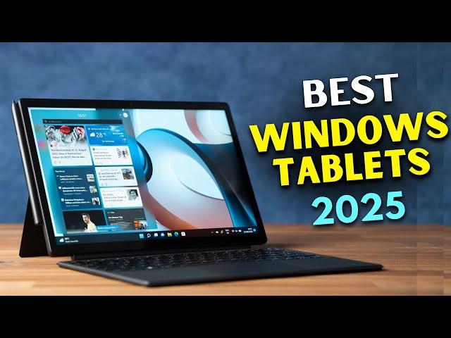 Top 5 Best Windows Tablets 2025