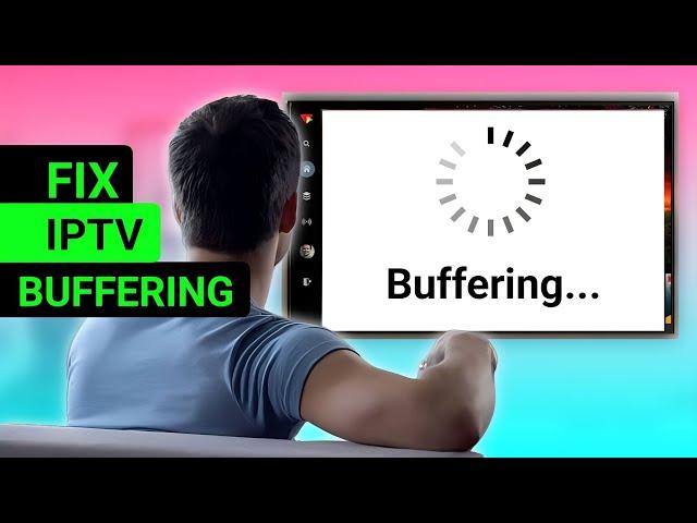 5 Tips To Fix IPTV Buffering Problem