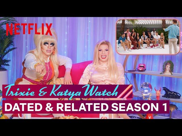 Drag Queens Trixie Mattel & Katya React to Dated & Related | I Like to Watch | Netflix