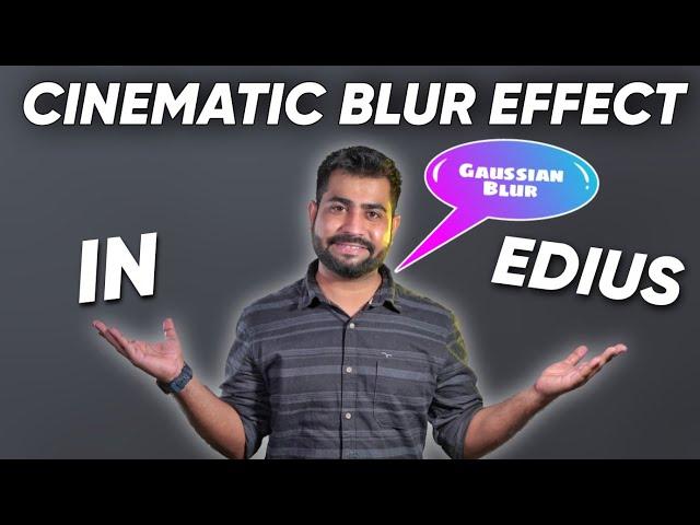 How To Create Cinematic Gaussian Blur Effect In Edius | Trading Cinematic Pre-wedding Video Editing