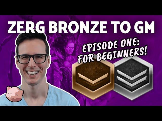 2023 Zerg Bronze to GM #1: For those New to SC2 and Bronze/Silver League (B2GM) - StarCraft 2