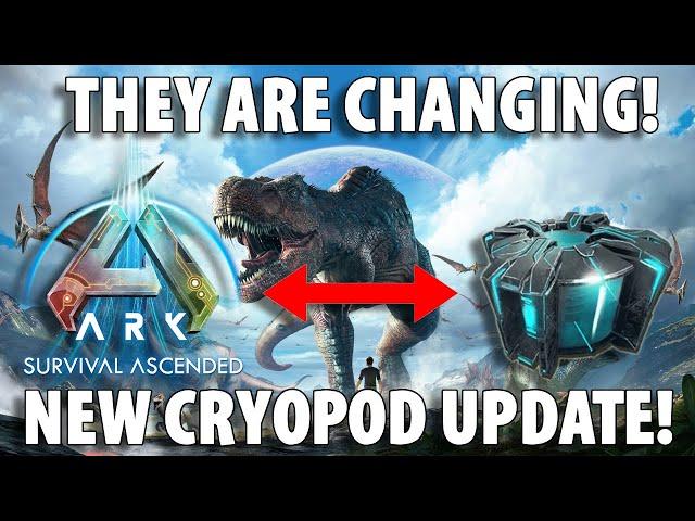 ARK CRYOPODS ARE FINALLY CHANGING! - New Update