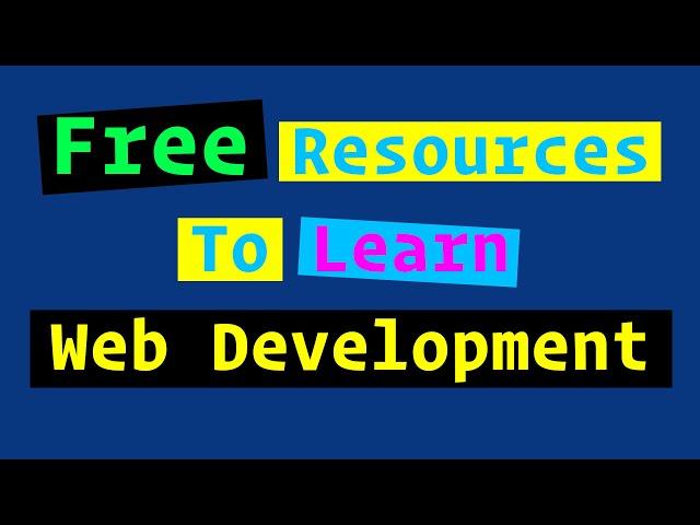 Best FREE Resources to Learn Web Development in 2020