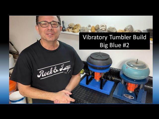 Vibratory Tumbler Build: Big Blue #2