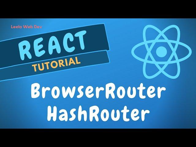 47. BrowserRouter and HashRouter in the React Router - ReactJS.