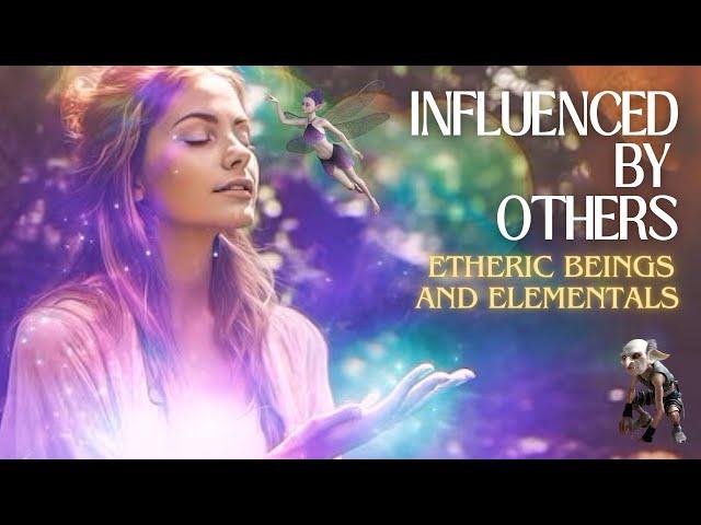 Are We Influenced by Other Densities? Elementals and Etheric Beings - Athena Swaruu