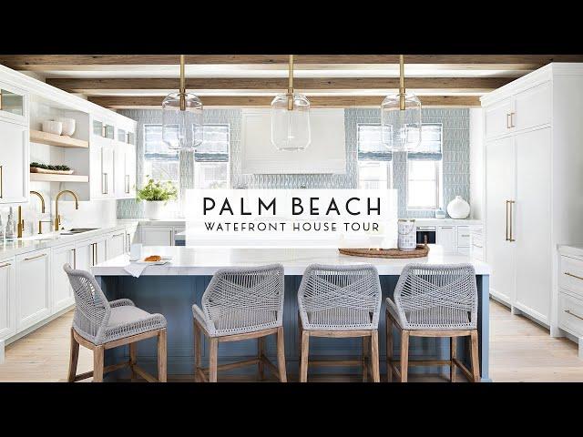 House Tour | Palm Beach Waterfront | HW Interiors