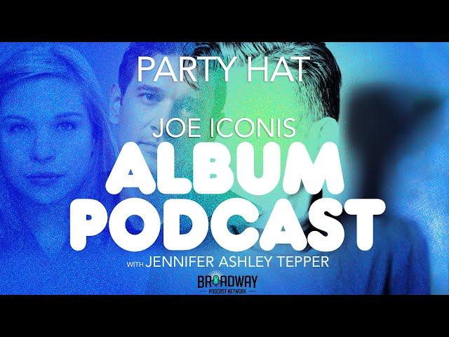 "Party Hat" (Lauren Marcus & Eric William Morris) - ALBUM PODCAST with Joe & Jenn