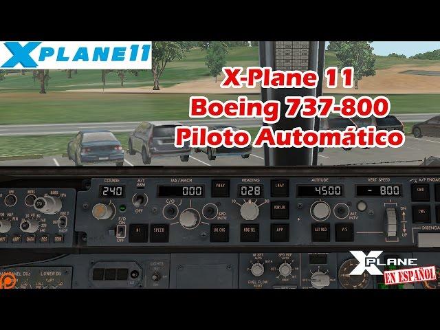 X-Plane 11 - B737-800 - Piloto Automático