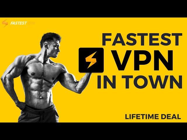 FastestVPN LifeTime Deal Review - Is It Better Than NordVPN?