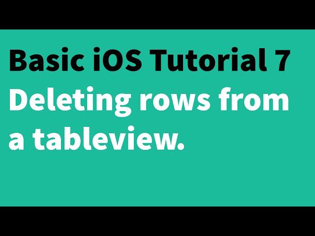 Basic iOS Tutorial 7 - Deleting rows from a UITableView with row actions