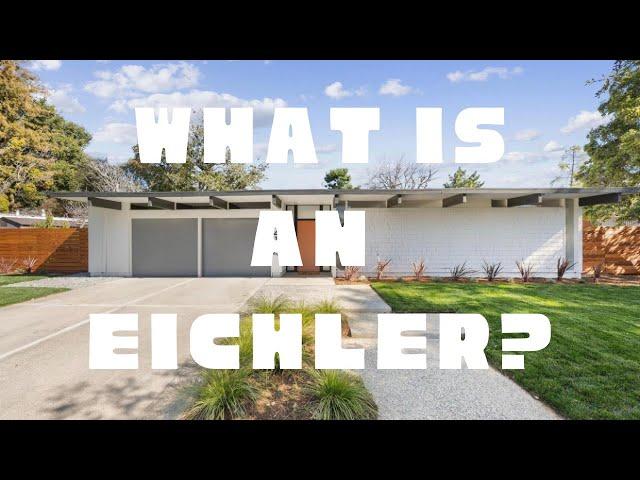 What is an Eichler?