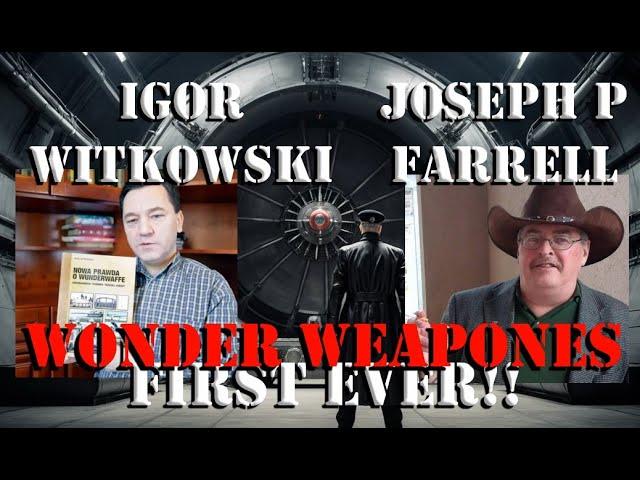 HISTORIANS JOSEPH P FARRELL -  IGOR WITKOWSKI FIRST CHAT