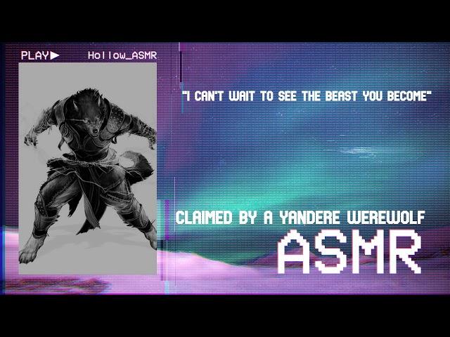 [ASMR] Claimed By A Yandere Werewolf