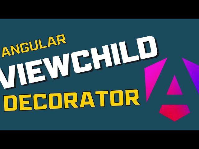 Angular @ViewChild decorator: Complete Guide