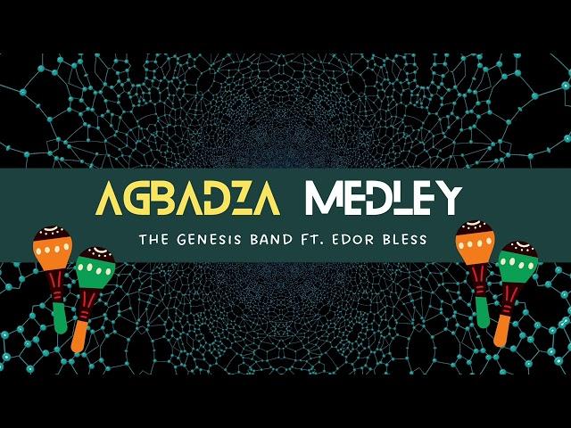 Agbadza Medley by The Genesis Band ft Edor Bless