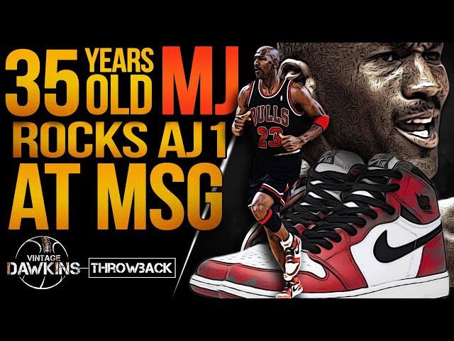 The Game a 35 Years Old Michael Jordan Rocked OG Jordans 1 And Put On a Show at MSG!