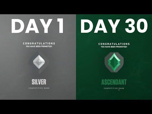 How ANYONE Can Get Ascendant in 30 Days - Valorant Guide