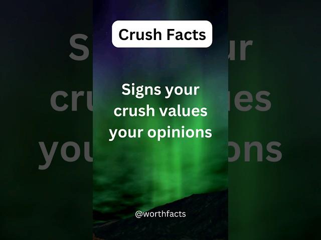 signs your crush values your opinions. #shorts