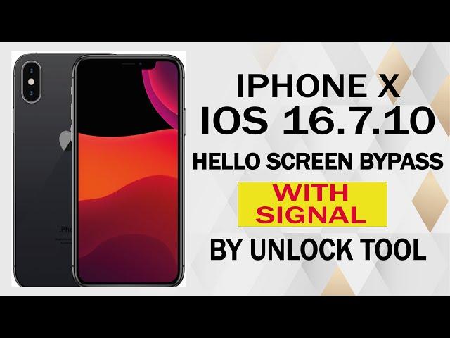 Iphone X ios 16.7.10 Hello Screen Bypass With signal (Without Change Serial Number) By Unlock tool