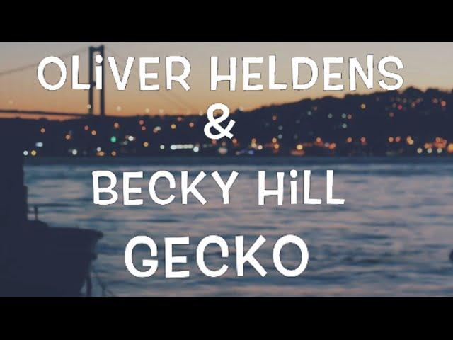 Oliver Heldens & Becky Hill - Gecko Lyrics