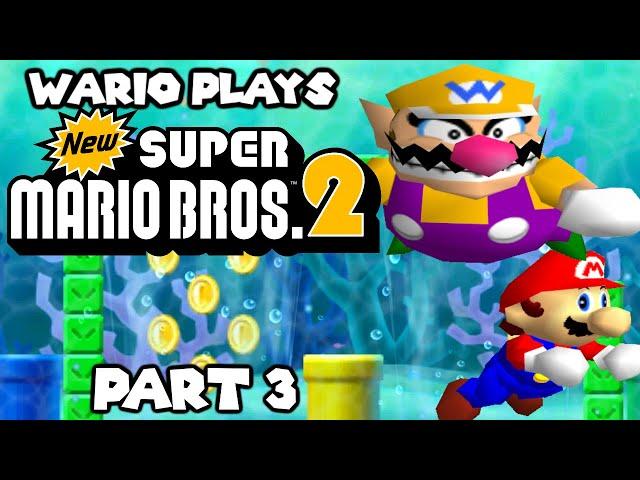 Wario plays: NEW SUPER MARIO BROS 2 PART THREEE