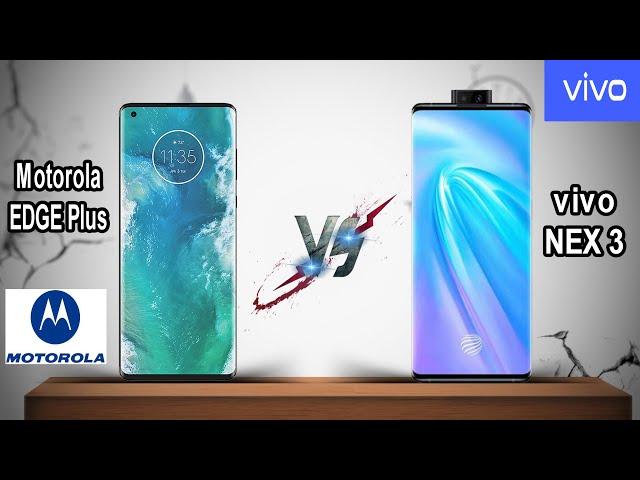 Motorola EDGE Plus Vs vivo NEX 3 Full comparison Which is Best.