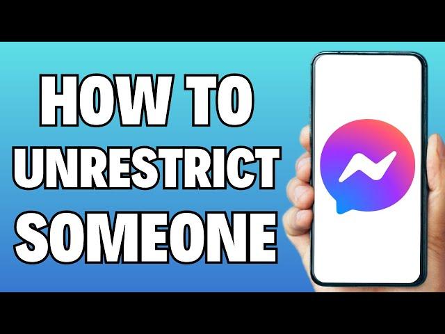 How to Unrestrict Someone on Messenger (2024)