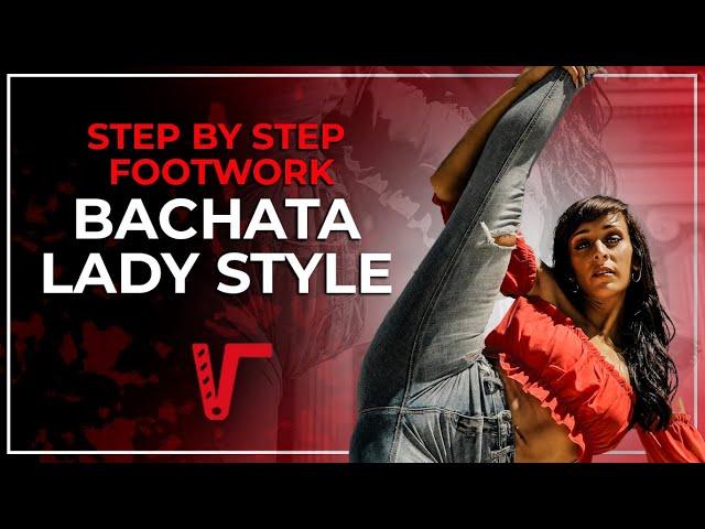 Improve your Bachata Footwork Lady Style  Techniques, Mistakes and PRO Tips