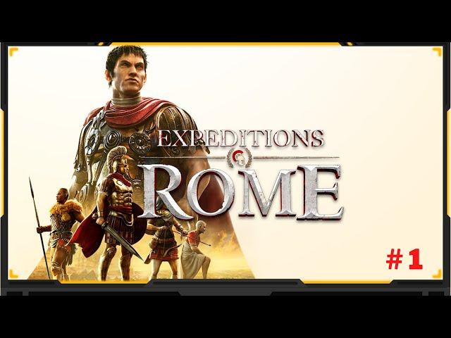 I Am A Son of Rome ! Lets Play Expeditions Rome | Hard Difficulty + Iron Man