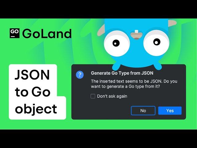 Convert a JSON into a Go Object in One Move, with GoLand