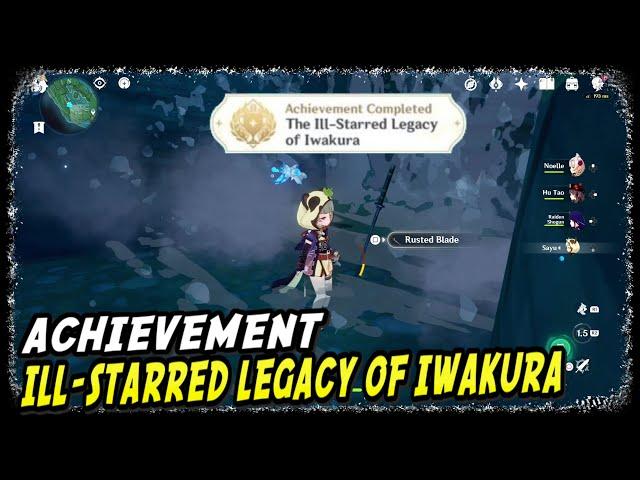 The Ill-Starred Legacy of Iwakura Achievement | Genshin Impact | What to Do with the Rusted Blade
