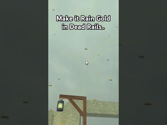 Raining GOLD in Dead Rails.. #roblox #robloxedit #deadrails #funny #hacker #c00lkidd #shorts