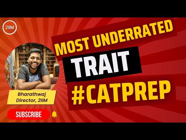 Most Important Trait to Achieve 99%ile | CAT 2023 Prep Strategies | 2IIM CAT Preparation