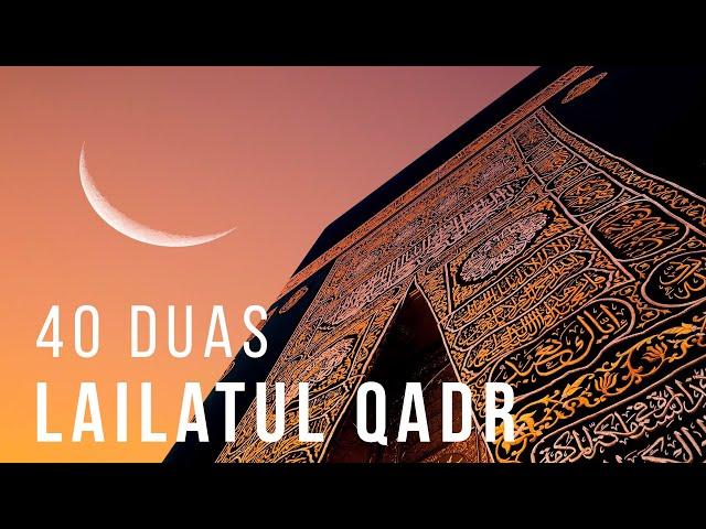 40 DUAS FOR LAILATUL QADR