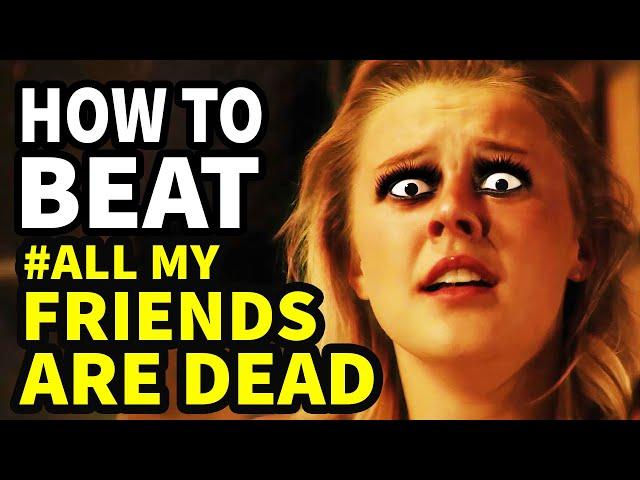 How To Beat The FESTIVAL KILLER In "All My Friends Are Dead"