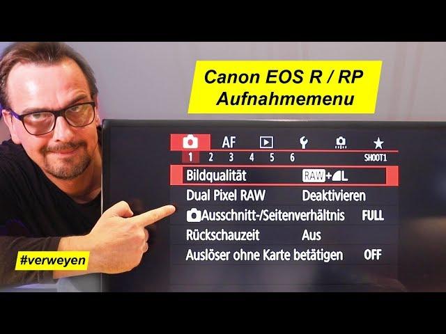 Canon EOS R Schritt für Schritt - Aufnahmemenu Register 1-6