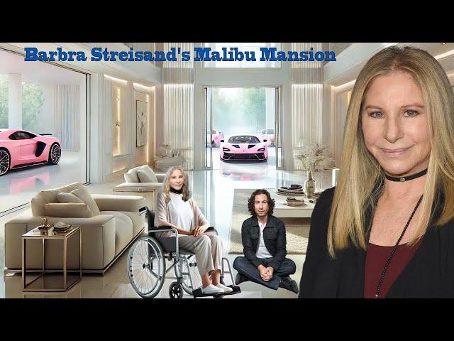 Barbra Streisand's 20 Million Dollars Malibu Mansion | 4 Marriages, Son, Age 82, Cars, and Net Worth