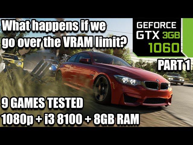 [Part 1]What happens if we go over 3GB of VRAM usage? - GTX 1060 3gb - i3 8100 - 9 Games Tested