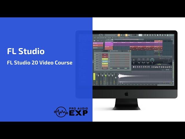 FL Studio Video Course Released by ProAudioEXP