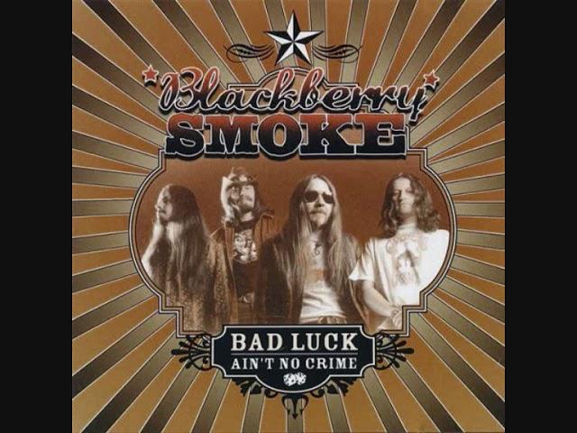 BLACKBERRY SMOKE   BAD LUCK AIN'T NO CRIME   2004