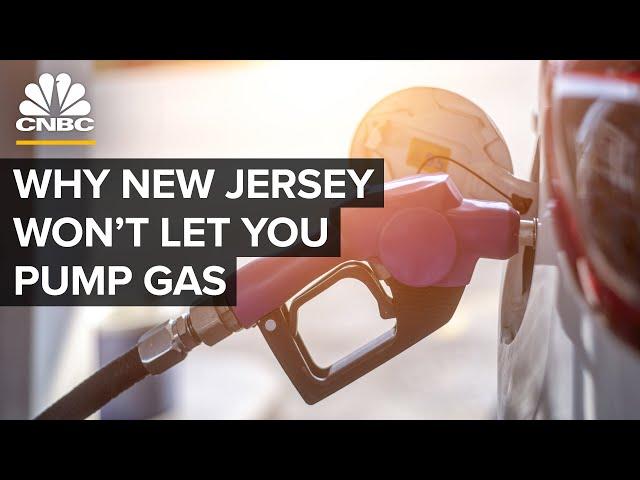 Why New Jersey Doesn’t Let People Pump Their Own Gas