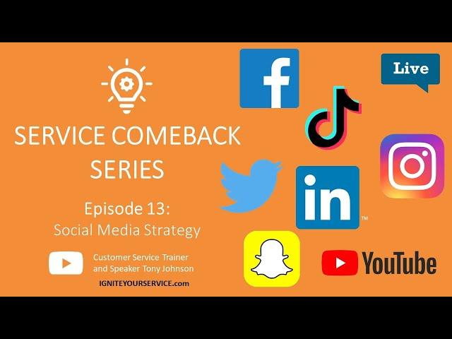 Winning Social Media Strategies | The Great Service Comeback Episode #13 | Customer Service Video